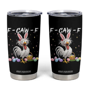 Funny Easter Day F Caw F Chicken Bunny Rooster Meme Tumbler Cup TS11 Black Print Your Wear