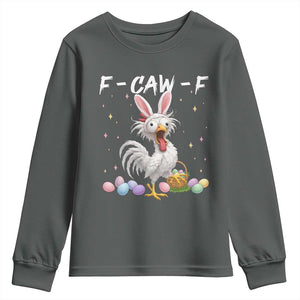 Funny Easter Day F Caw F Chicken Bunny Rooster Meme Youth Sweatshirt TS11 Dark Heather Print Your Wear