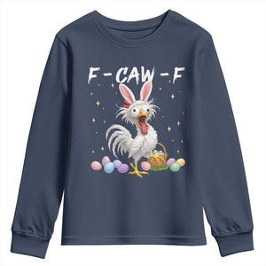 Funny Easter Day F Caw F Chicken Bunny Rooster Meme Youth Sweatshirt TS11 Navy Print Your Wear