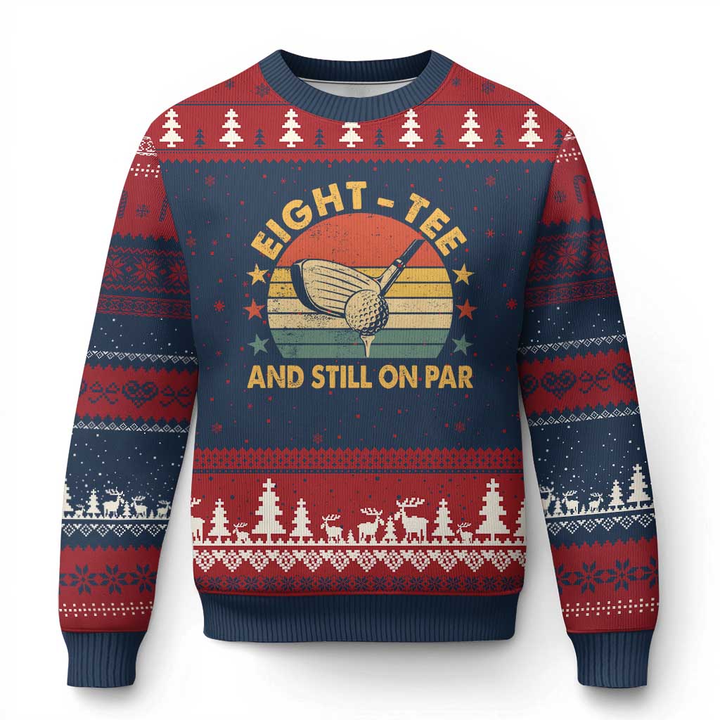 80th Birthday Golf Ugly Christmas Sweater Funny Eight Tee And Still On Par 80 Years Old TS11 Navy Red Print Your Wear
