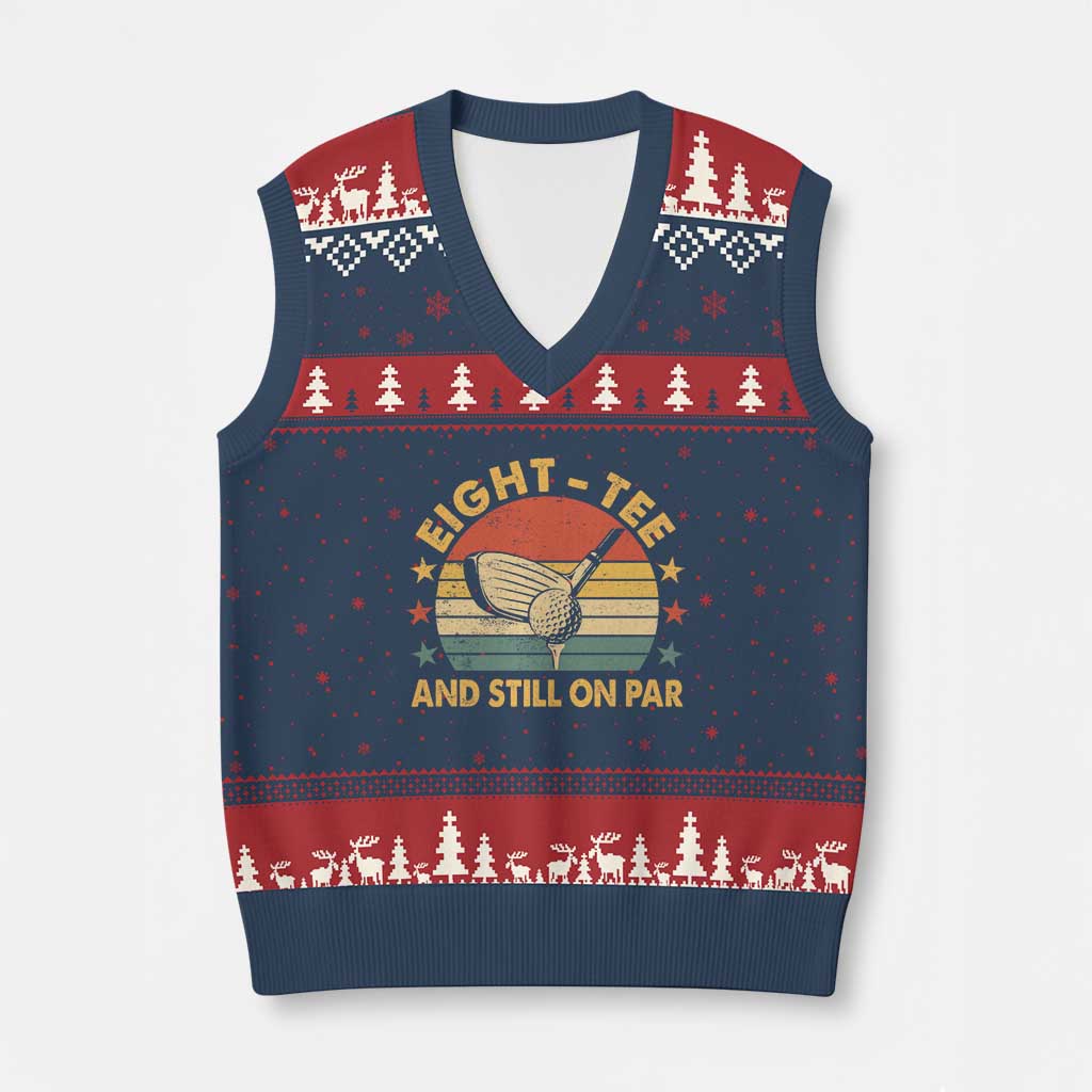 80th Birthday Golf V-Neck Knit Sweater Vest Funny Eight Tee And Still On Par 80 Years Old TS11 Navy Red Print Your Wear