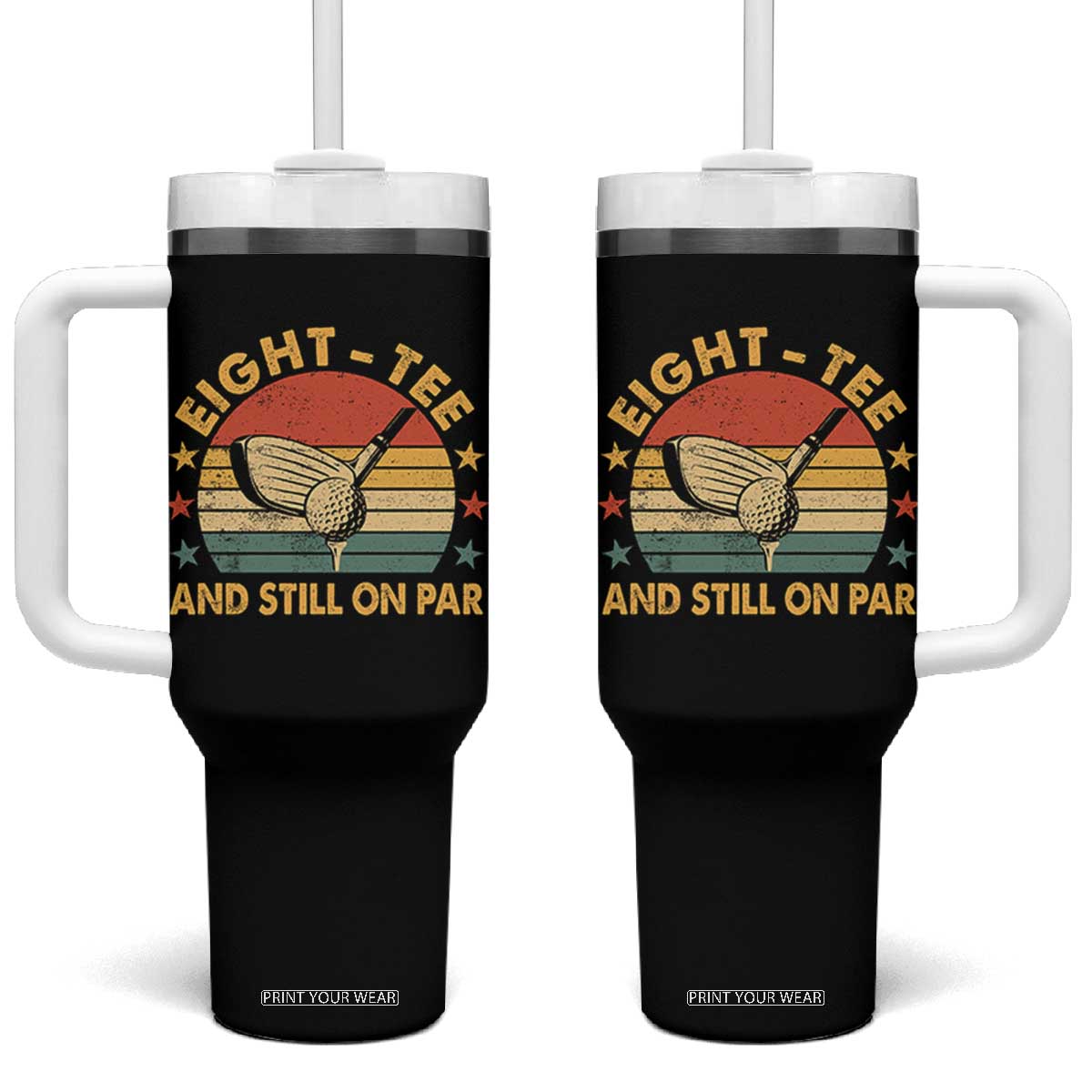 80th Birthday Golf Tumbler With Handle Funny Eight Tee And Still On Par 80 Years Old TS11 One Size: 40 oz Black Print Your Wear