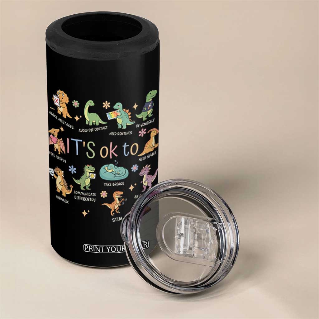 Dinosaur Autism Awareness 4 in 1 Can Cooler Tumbler It Is Okay to Be Different Dino Lover TS11 Print Your Wear