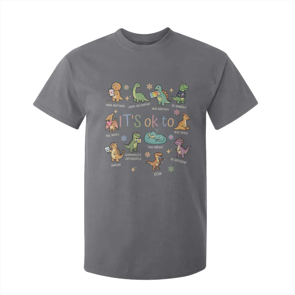Dinosaur Autism Awareness T Shirt For Kid It Is Okay to Be Different Dino Lover TS11 Charcoal Print Your Wear