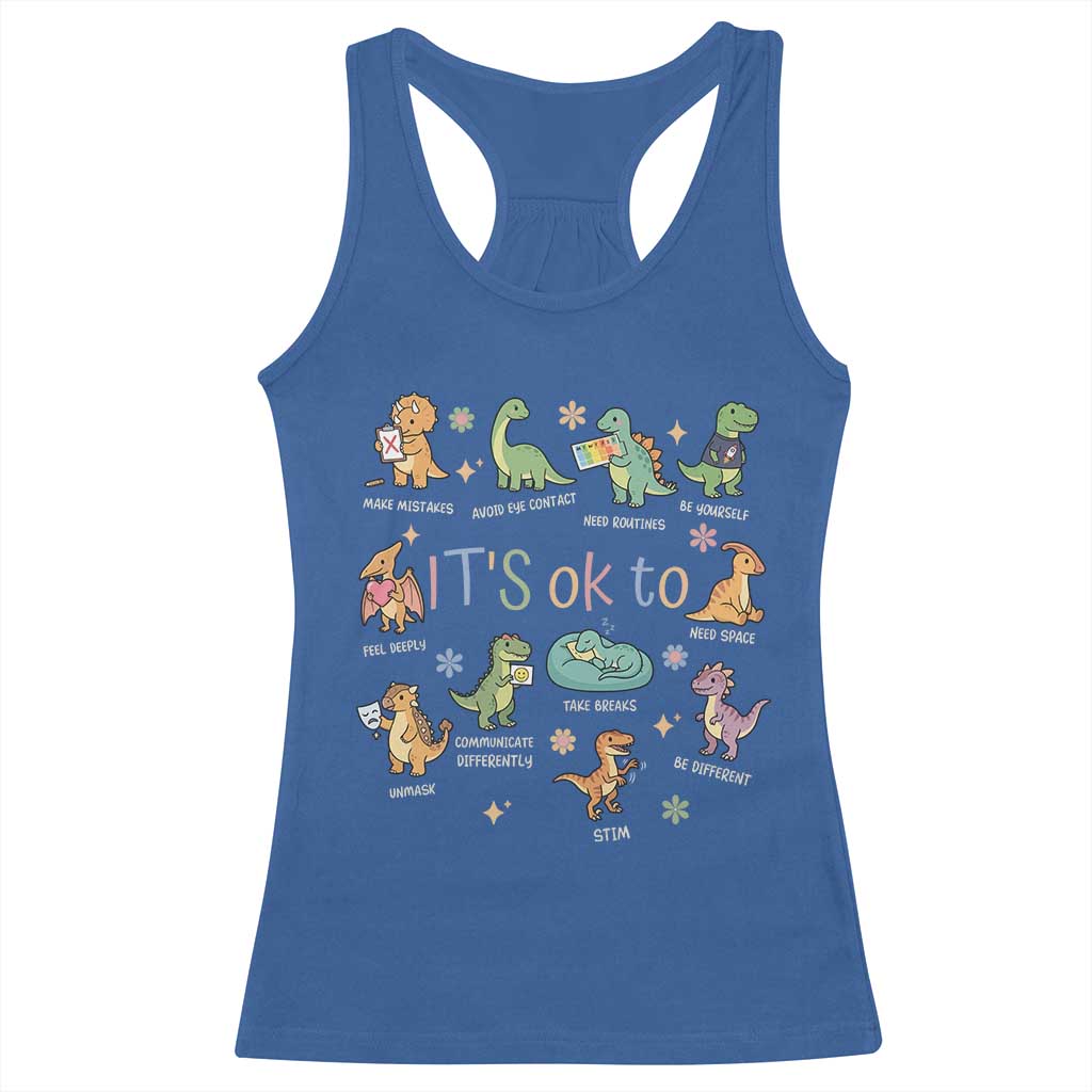 Dinosaur Autism Awareness Racerback Tank Top It Is Okay to Be Different Dino Lover TS11 Royal Blue Print Your Wear