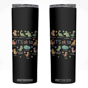 Dinosaur Autism Awareness Skinny Tumbler It Is Okay to Be Different Dino Lover TS11 Black Print Your Wear