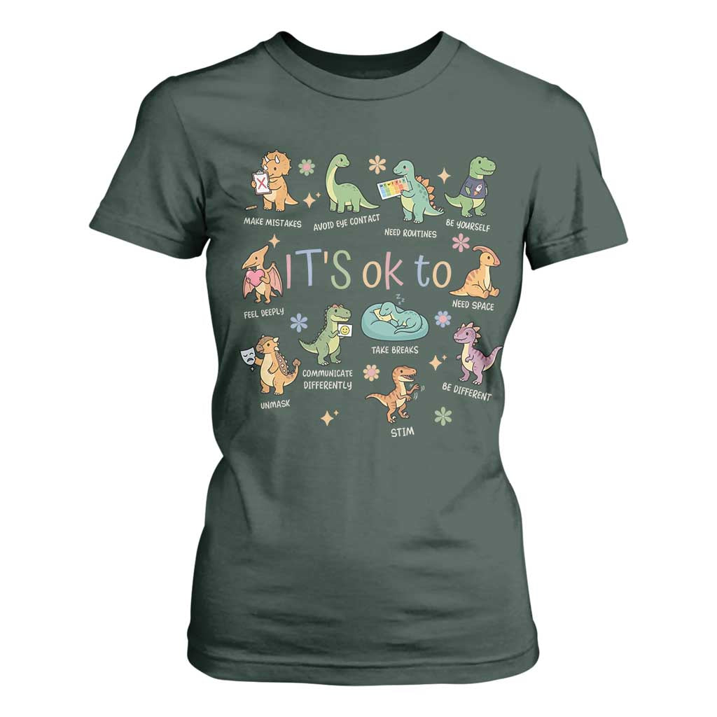 Dinosaur Autism Awareness T Shirt For Women It Is Okay to Be Different Dino Lover TS11 Dark Forest Green Print Your Wear