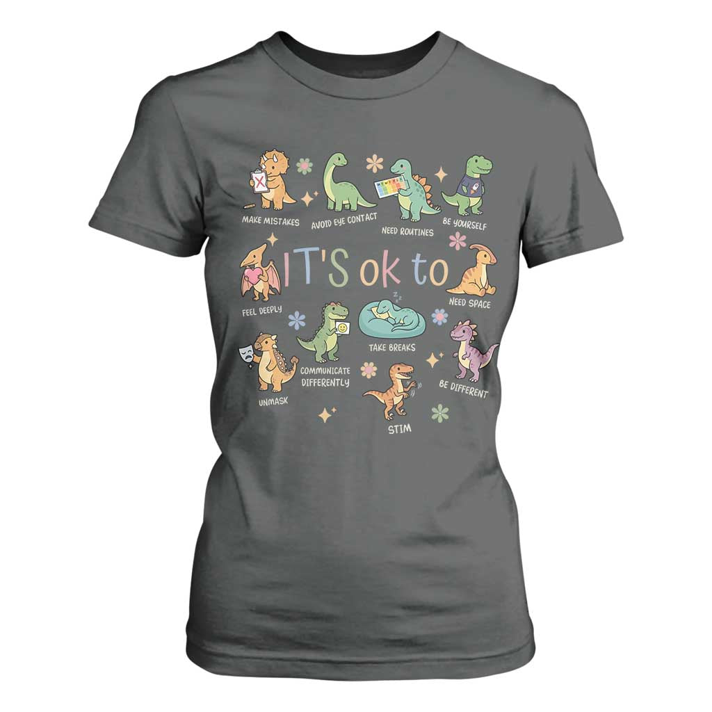 Dinosaur Autism Awareness T Shirt For Women It Is Okay to Be Different Dino Lover TS11 Dark Heather Print Your Wear
