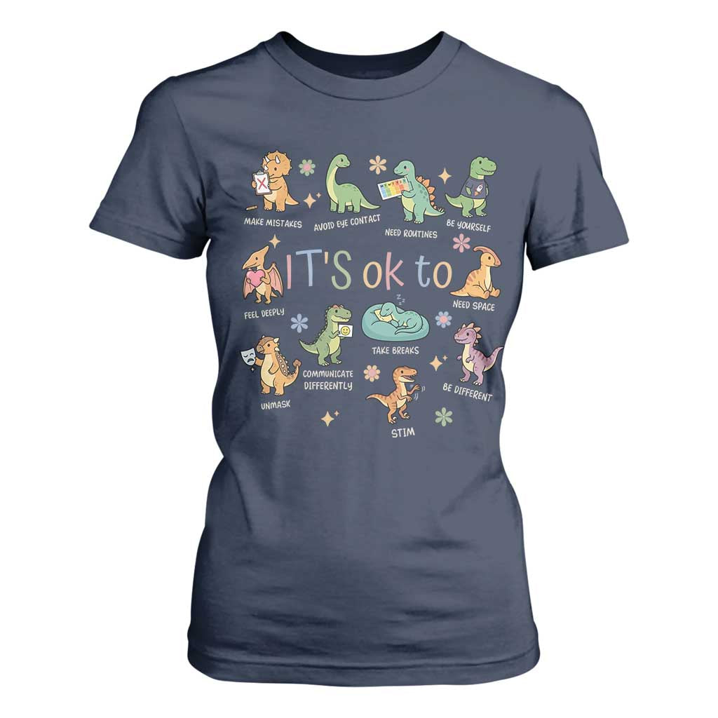 Dinosaur Autism Awareness T Shirt For Women It Is Okay to Be Different Dino Lover TS11 Navy Print Your Wear