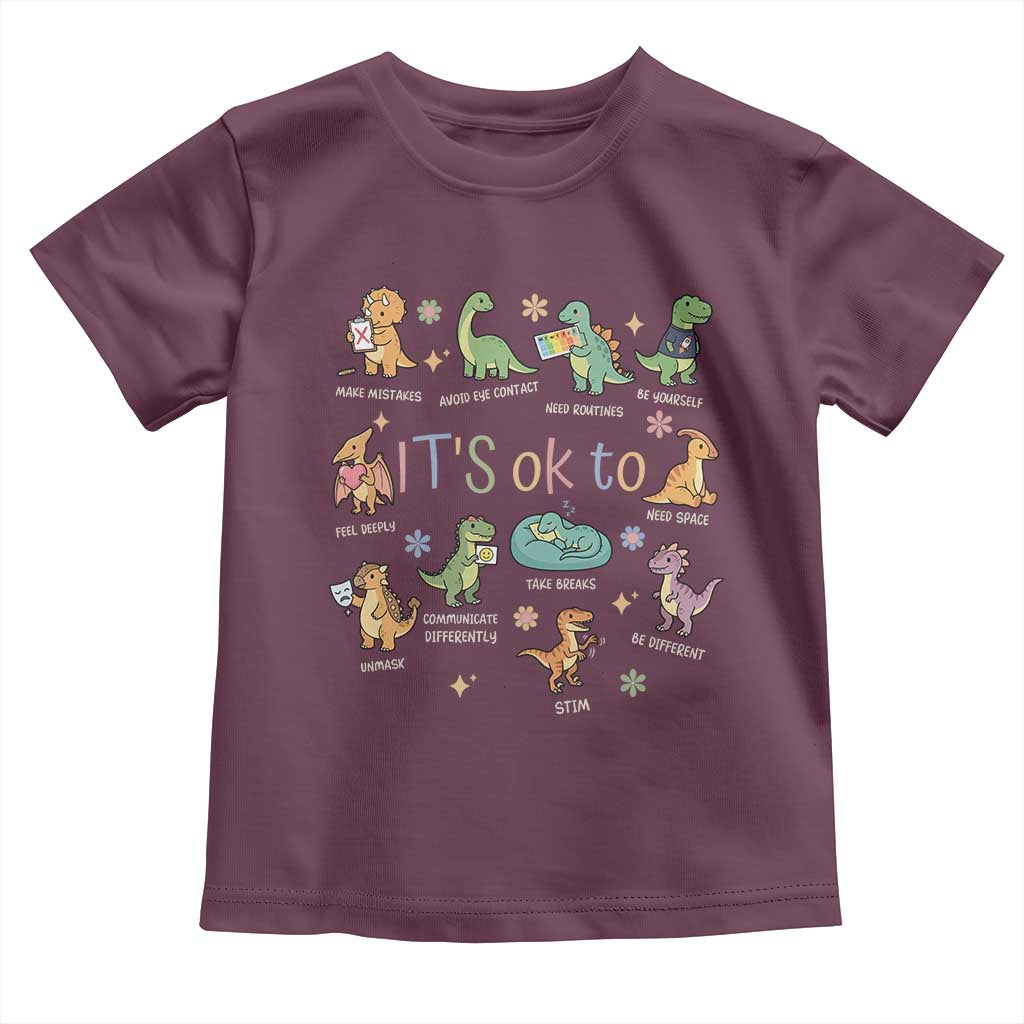 Dinosaur Autism Awareness Toddler T Shirt It Is Okay to Be Different Dino Lover TS11 Maroon Print Your Wear