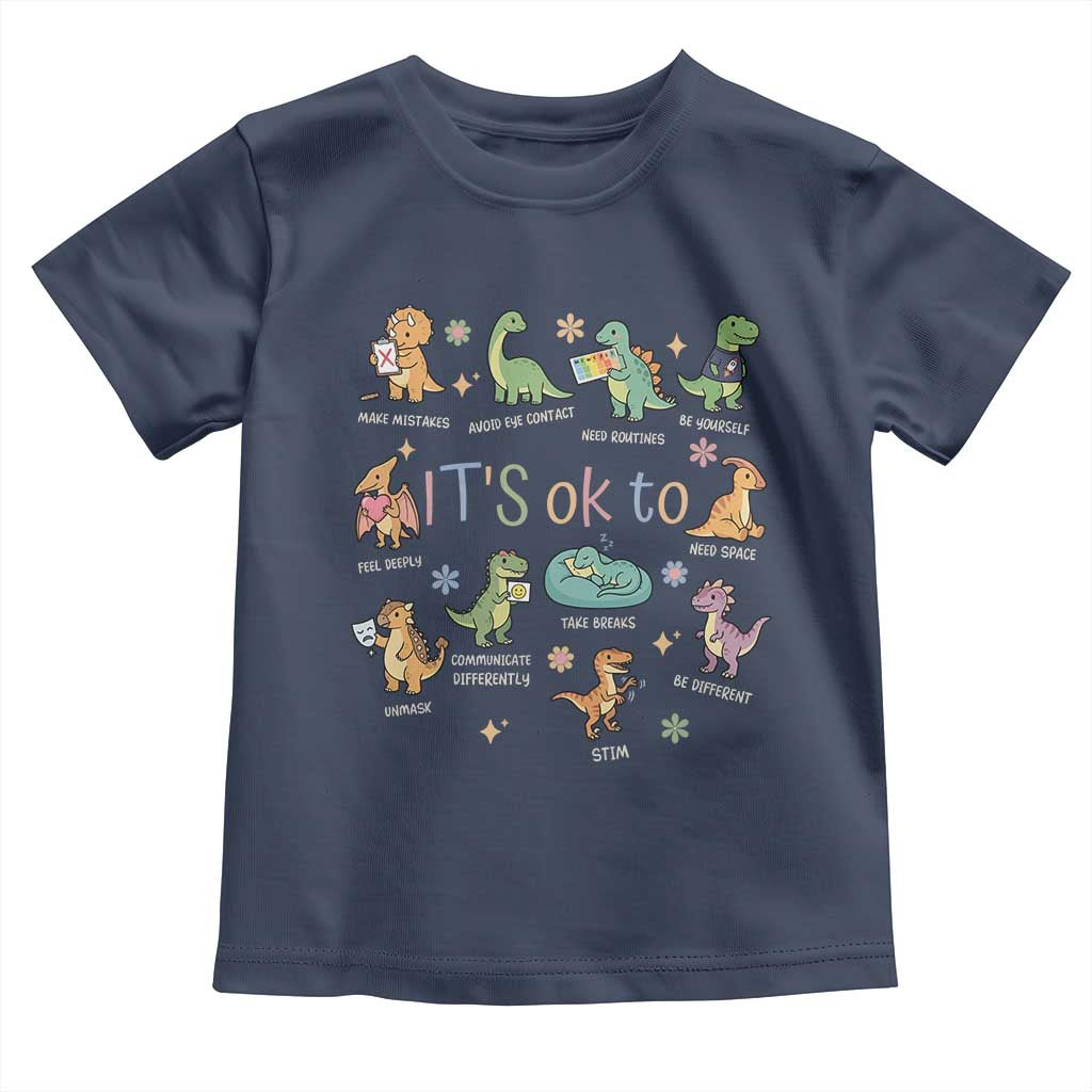 Dinosaur Autism Awareness Toddler T Shirt It Is Okay to Be Different Dino Lover TS11 Navy Print Your Wear