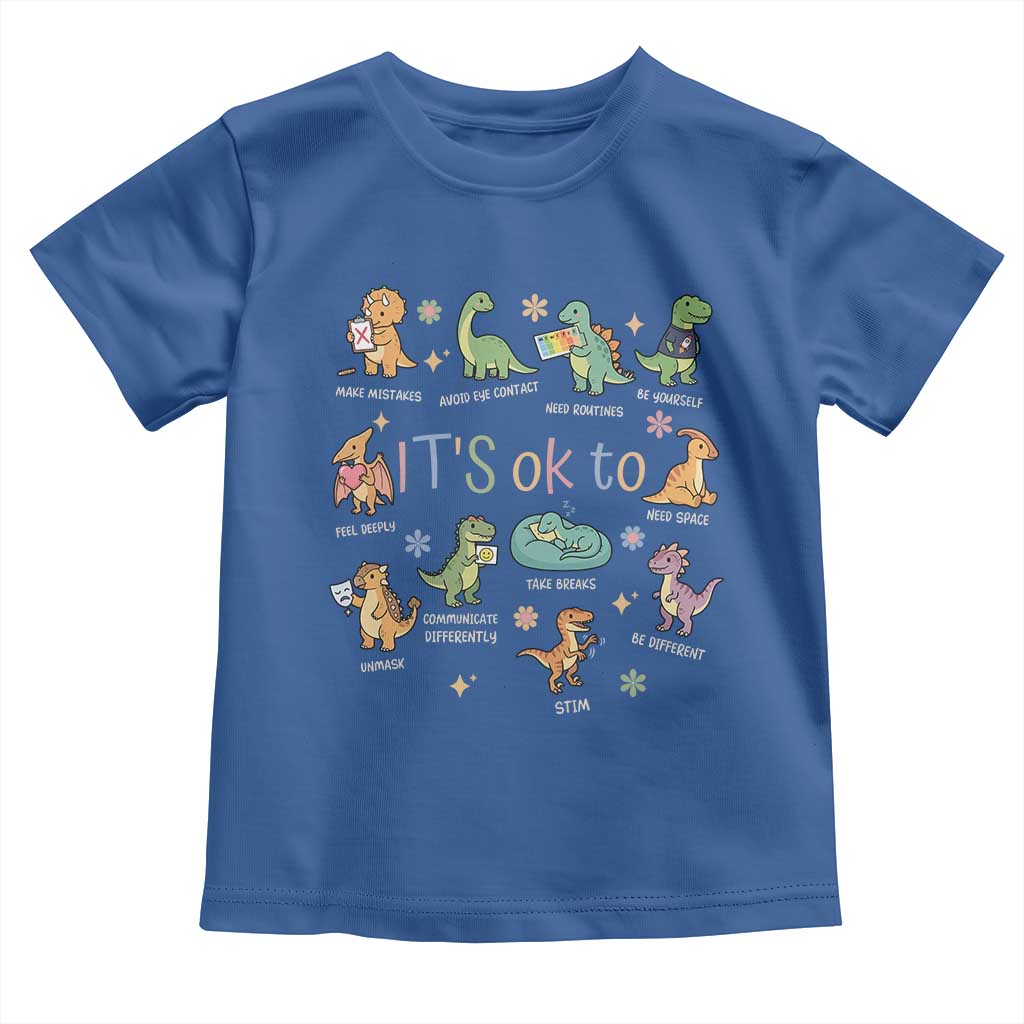 Dinosaur Autism Awareness Toddler T Shirt It Is Okay to Be Different Dino Lover TS11 Royal Blue Print Your Wear