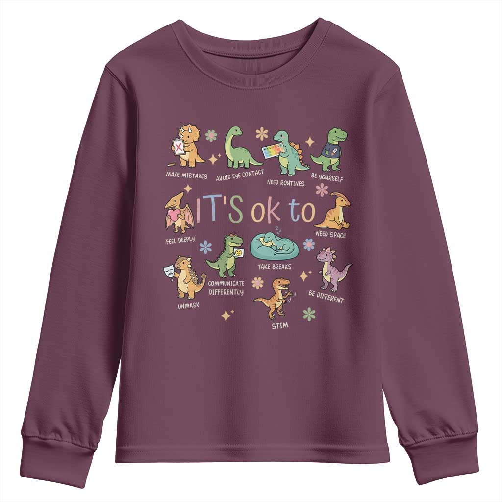 Dinosaur Autism Awareness Youth Sweatshirt It Is Okay to Be Different Dino Lover TS11 Maroon Print Your Wear
