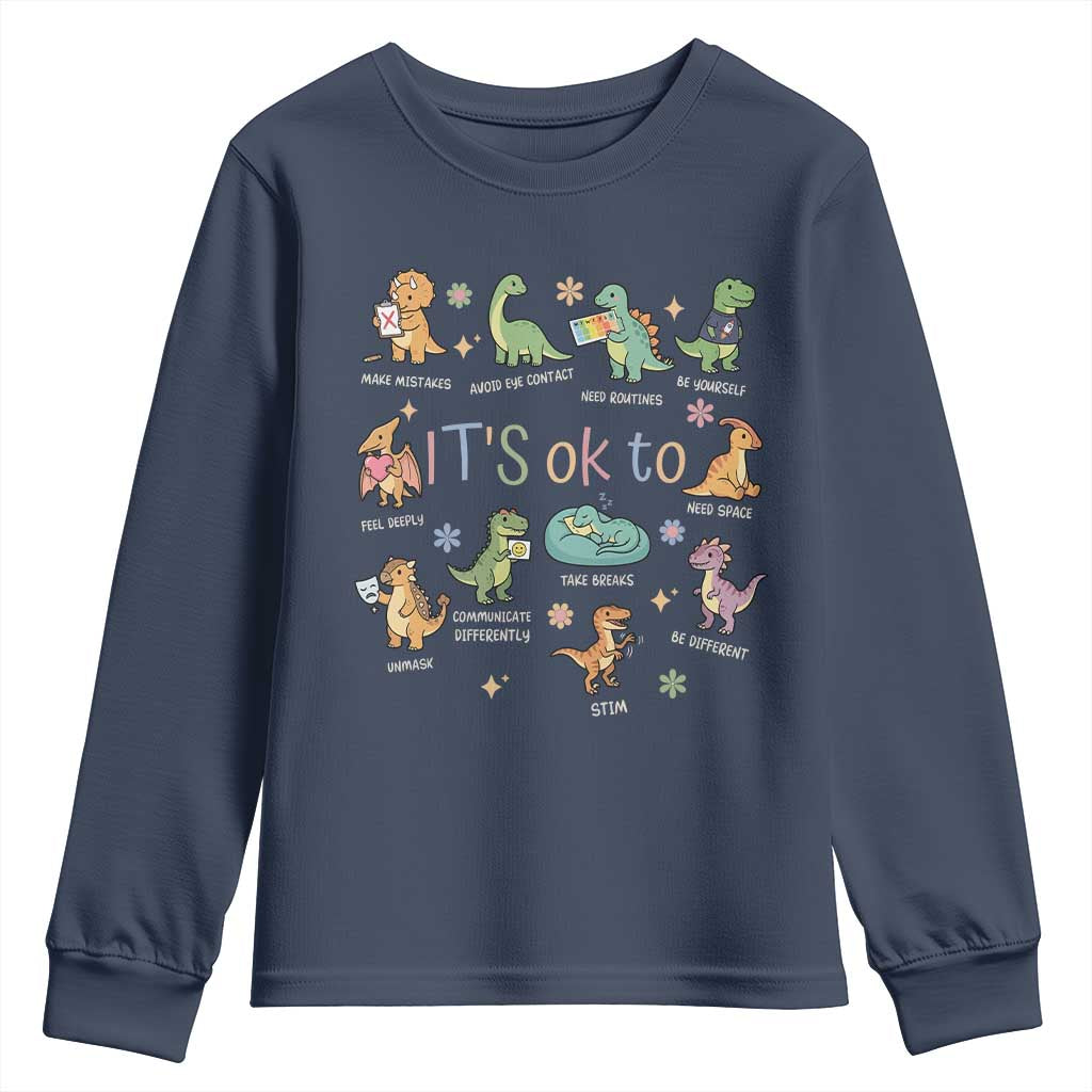 Dinosaur Autism Awareness Youth Sweatshirt It Is Okay to Be Different Dino Lover TS11 Navy Print Your Wear