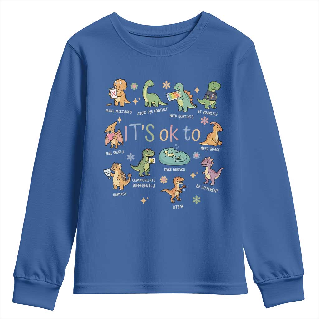 Dinosaur Autism Awareness Youth Sweatshirt It Is Okay to Be Different Dino Lover TS11 Royal Blue Print Your Wear