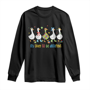 Funny Autistic Goose Long Sleeve Shirt It Is Okay To Be Different Autism Awareness TS11 Black Print Your Wear