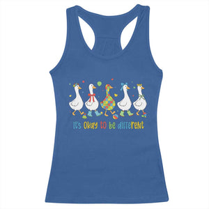 Funny Autistic Goose Racerback Tank Top It Is Okay To Be Different Autism Awareness TS11 Royal Blue Print Your Wear