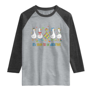 Funny Autistic Goose Raglan Shirt It Is Okay To Be Different Autism Awareness TS11 Heather Gray Heather Charcoal Print Your Wear