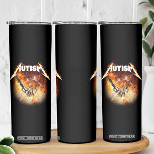 Autism Skeleton Funny Meme Skinny Tumbler Fire Burning Flames TS11 Print Your Wear