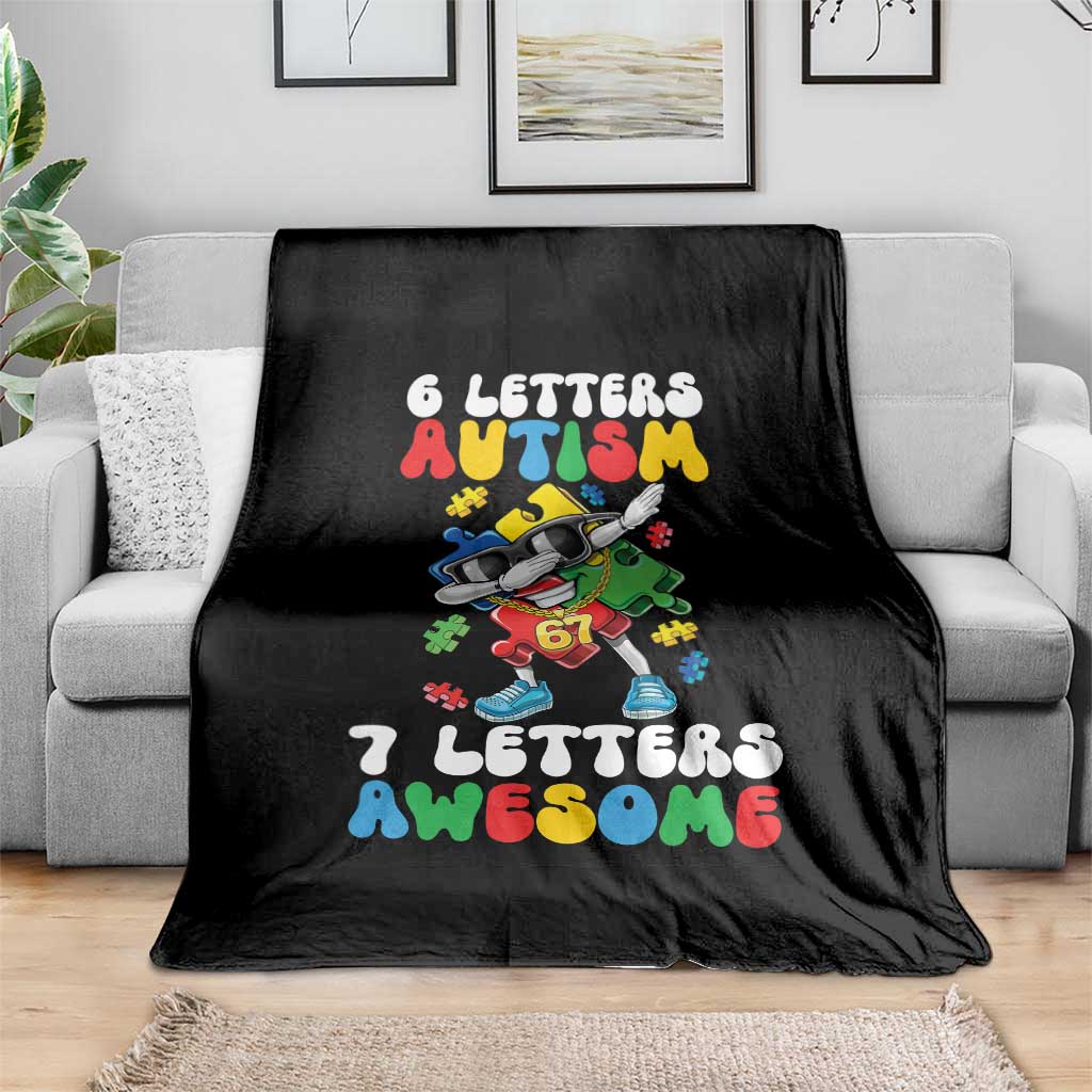 Funny 67 Autism Awareness Throw Blanket 6 Letters Autism 7 Letters Awesome Dabbing Puzzle TS11 Print Your Wear