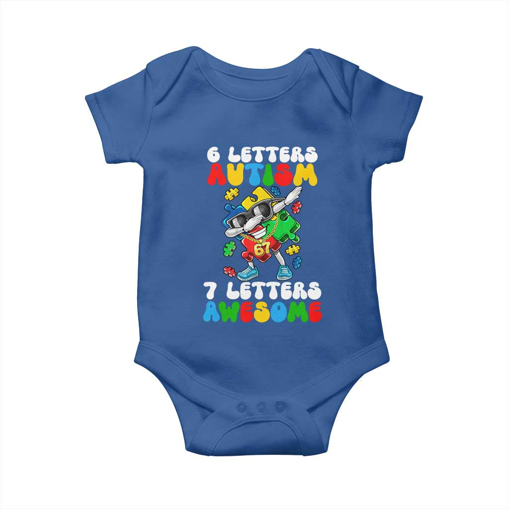Funny 67 Autism Awareness Baby Onesie 6 Letters Autism 7 Letters Awesome Dabbing Puzzle TS11 Royal Blue Print Your Wear
