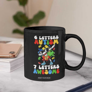 Funny 67 Autism Awareness Coffee Mug 6 Letters Autism 7 Letters Awesome Dabbing Puzzle TS11 Print Your Wear