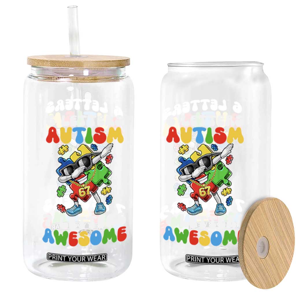 Funny 67 Autism Awareness Glass Can 6 Letters Autism 7 Letters Awesome Dabbing Puzzle TS11 Print Your Wear