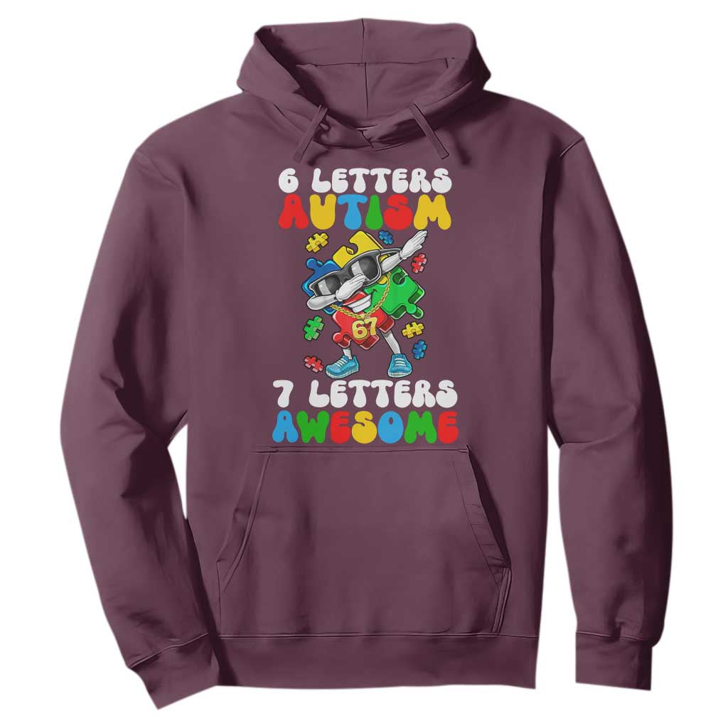 Funny 67 Autism Awareness Hoodie 6 Letters Autism 7 Letters Awesome Dabbing Puzzle TS11 Maroon Print Your Wear
