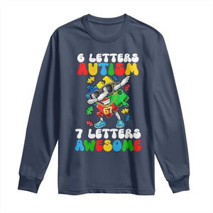 Funny 67 Autism Awareness Long Sleeve Shirt 6 Letters Autism 7 Letters Awesome Dabbing Puzzle TS11 Navy Print Your Wear
