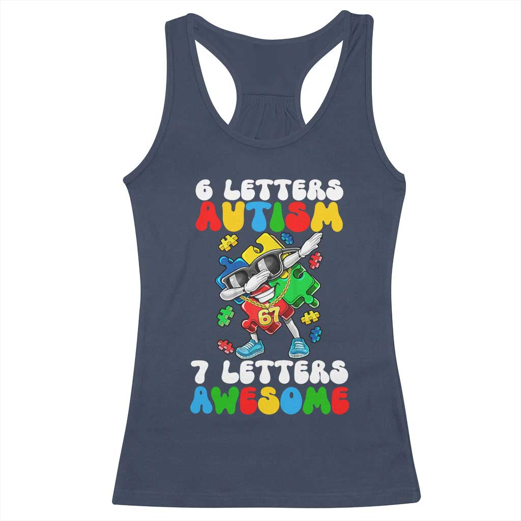 Funny 67 Autism Awareness Racerback Tank Top 6 Letters Autism 7 Letters Awesome Dabbing Puzzle TS11 Navy Print Your Wear