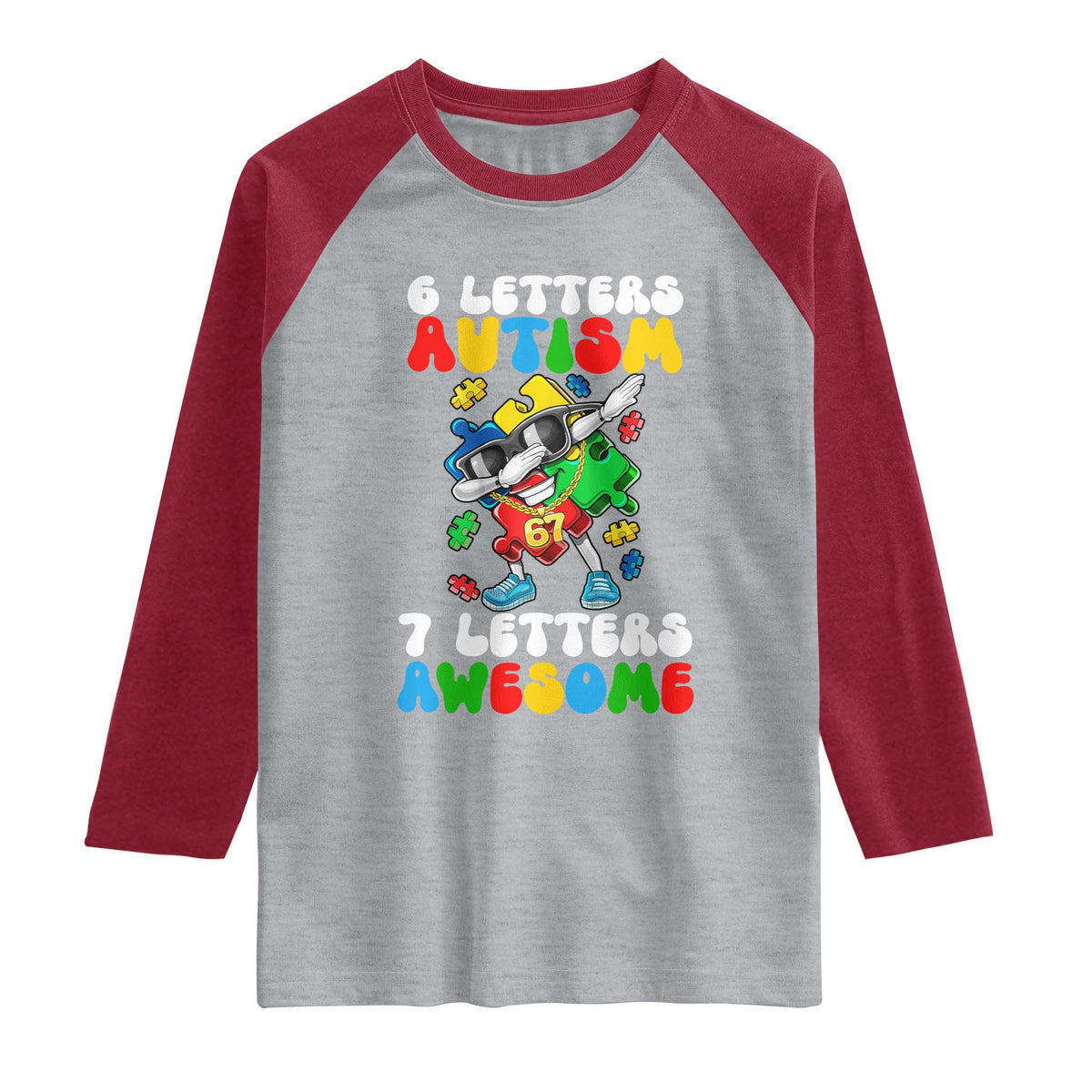 Funny 67 Autism Awareness Raglan Shirt 6 Letters Autism 7 Letters Awesome Dabbing Puzzle TS11 Heather Gray Heather Red Print Your Wear