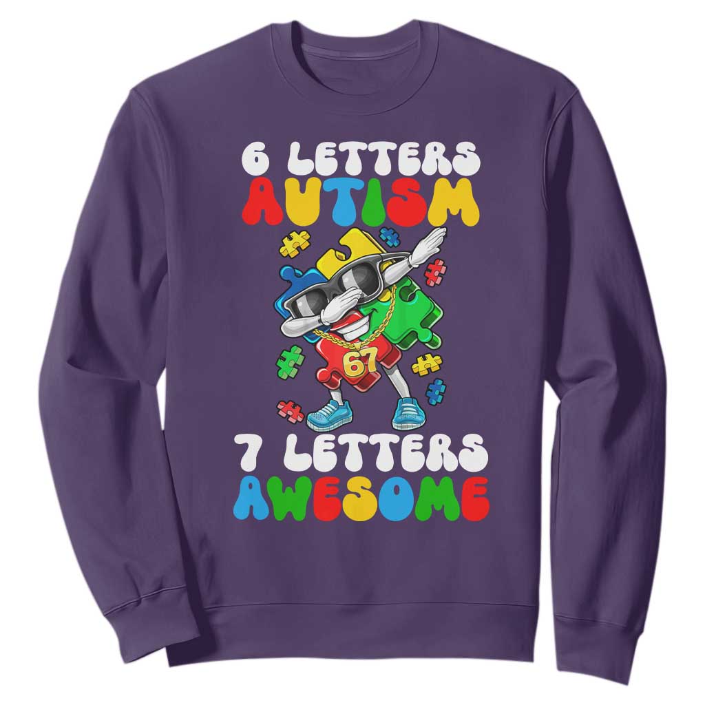 Funny 67 Autism Awareness Sweatshirt 6 Letters Autism 7 Letters Awesome Dabbing Puzzle TS11 Purple Print Your Wear