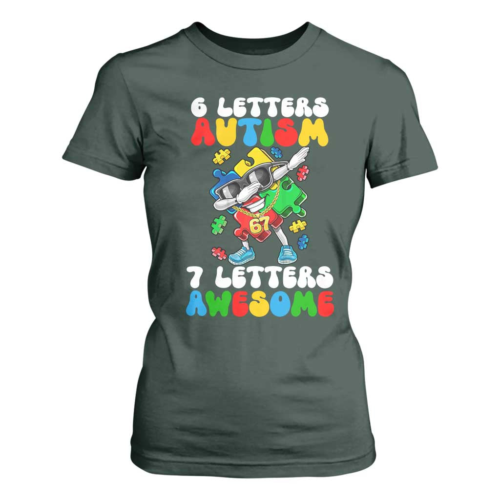 Funny 67 Autism Awareness T Shirt For Women 6 Letters Autism 7 Letters Awesome Dabbing Puzzle TS11 Dark Forest Green Print Your Wear