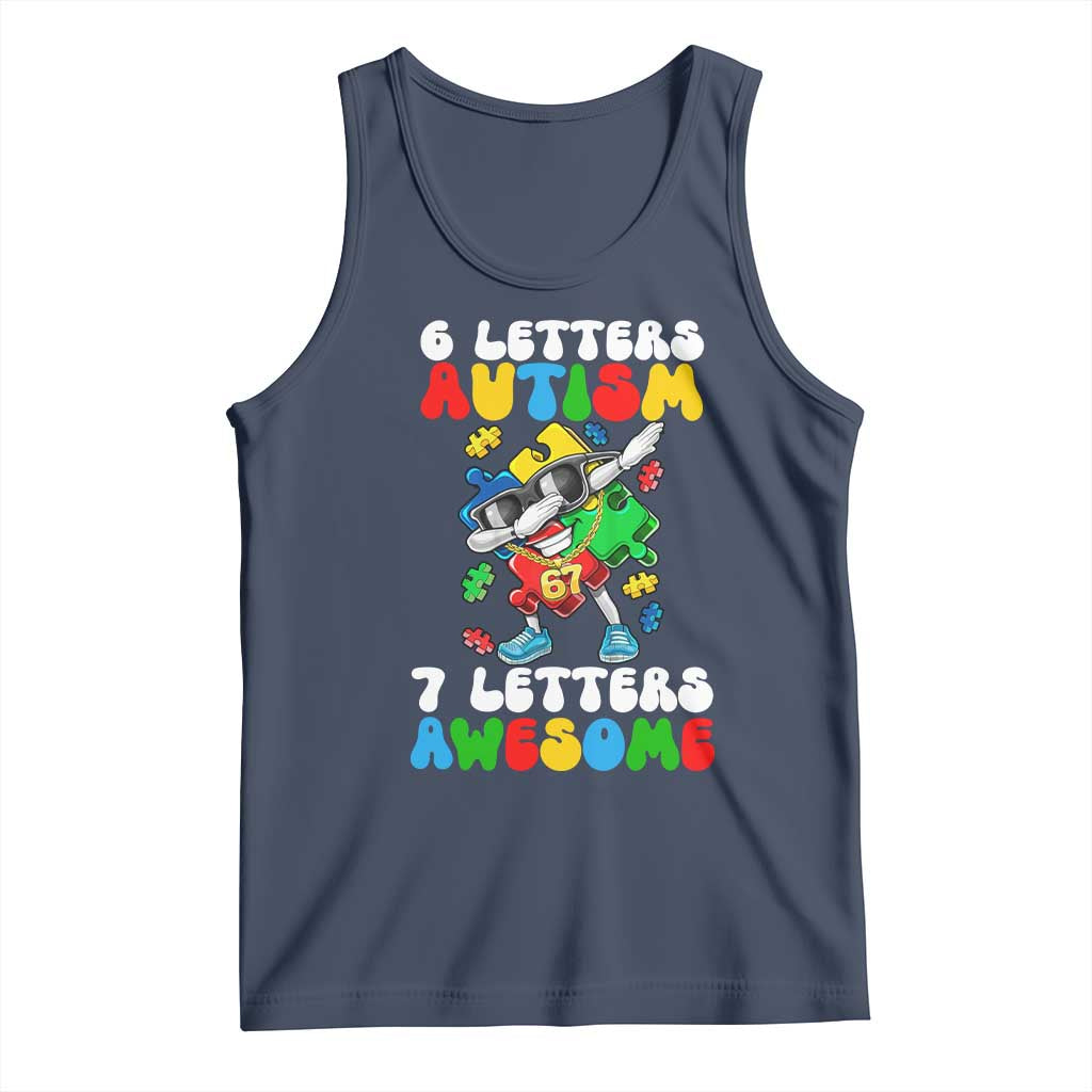 Funny 67 Autism Awareness Tank Top 6 Letters Autism 7 Letters Awesome Dabbing Puzzle TS11 Navy Print Your Wear