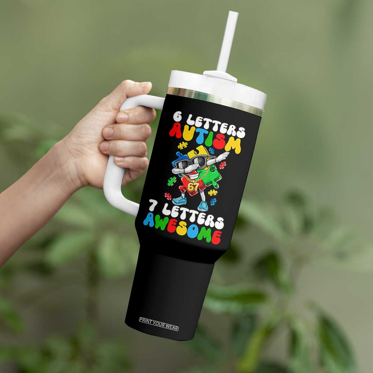 Funny 67 Autism Awareness Tumbler With Handle 6 Letters Autism 7 Letters Awesome Dabbing Puzzle TS11 Print Your Wear