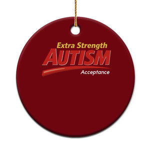 Funny Extra Strength Autism Acceptance Inappropriate Autism Meme Ceramic Ornament TS11 1pc Red Print Your Wear