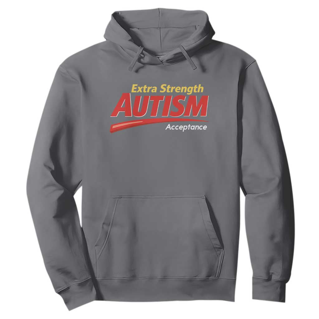 Funny Extra Strength Autism Acceptance Inappropriate Autism Meme Hoodie TS11 Charcoal Print Your Wear
