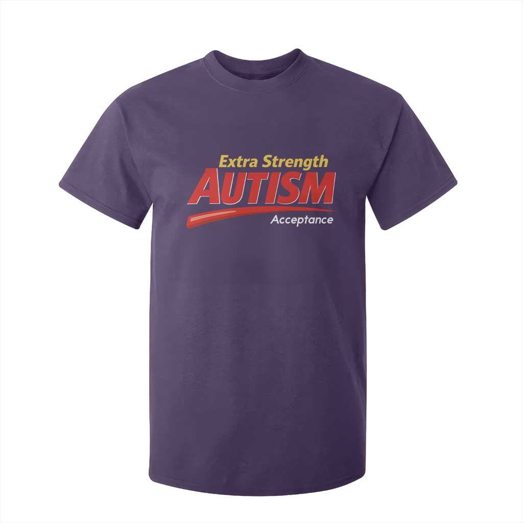 Funny Extra Strength Autism Acceptance Inappropriate Autism Meme T Shirt For Kid TS11 Purple Print Your Wear