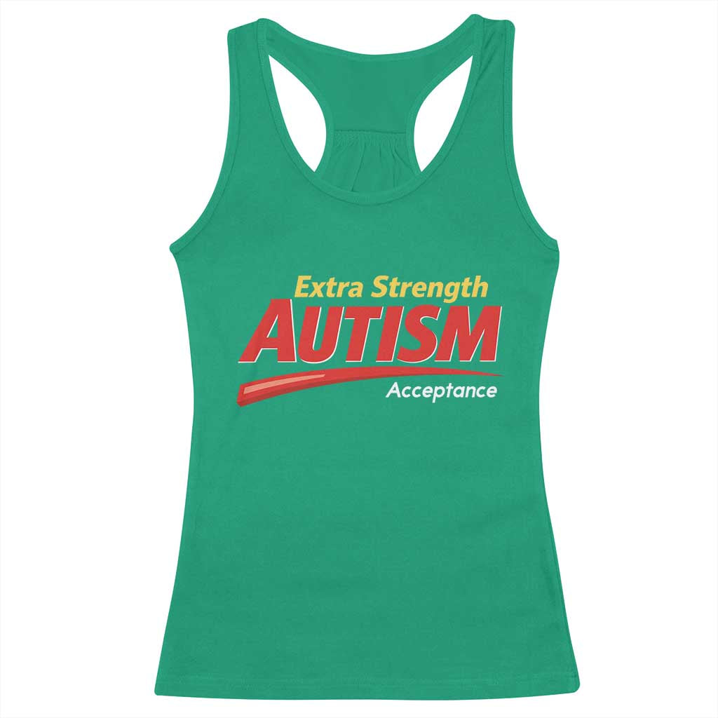 Funny Extra Strength Autism Acceptance Inappropriate Autism Meme Racerback Tank Top TS11 Irish Green Print Your Wear
