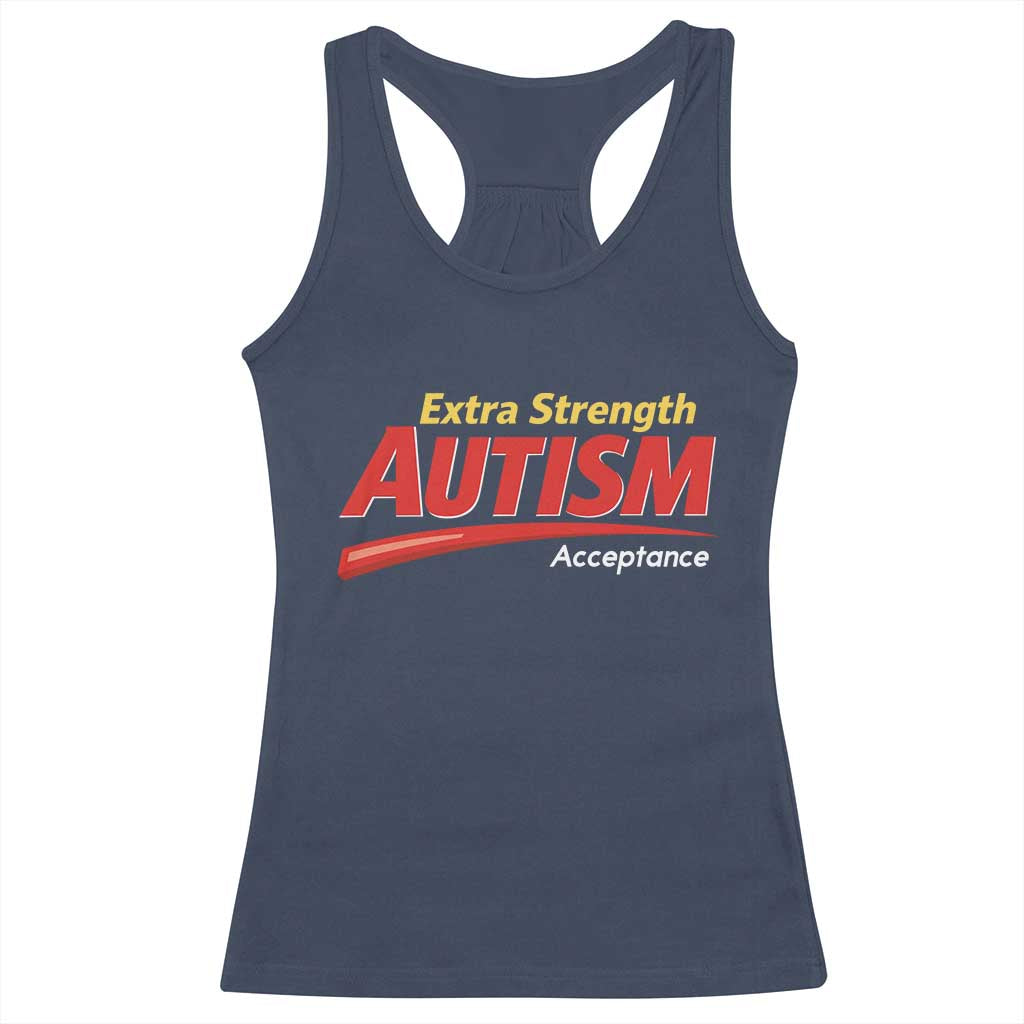 Funny Extra Strength Autism Acceptance Inappropriate Autism Meme Racerback Tank Top TS11 Navy Print Your Wear