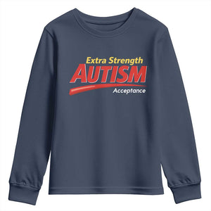 Funny Extra Strength Autism Acceptance Inappropriate Autism Meme Youth Sweatshirt TS11 Navy Print Your Wear