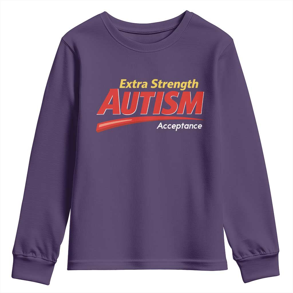 Funny Extra Strength Autism Acceptance Inappropriate Autism Meme Youth Sweatshirt TS11 Purple Print Your Wear