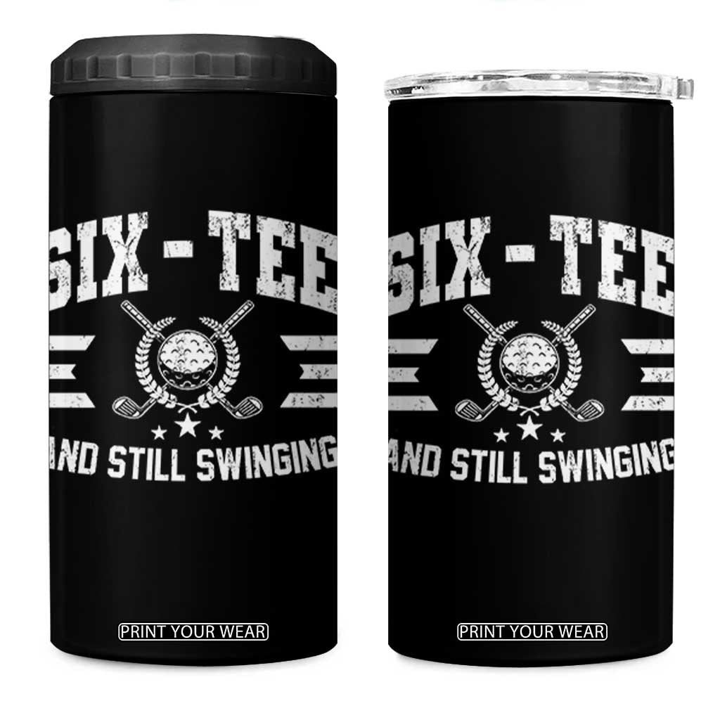 60th Birthday Golf 4 in 1 Can Cooler Tumbler Funny Six Tee And Still Swinging 60 Years Old TS11 One Size: 16 oz Black Print Your Wear
