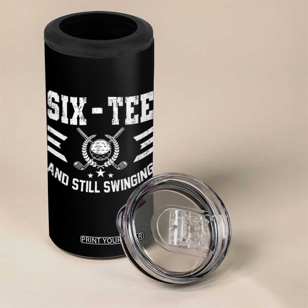 60th Birthday Golf 4 in 1 Can Cooler Tumbler Funny Six Tee And Still Swinging 60 Years Old TS11 Print Your Wear