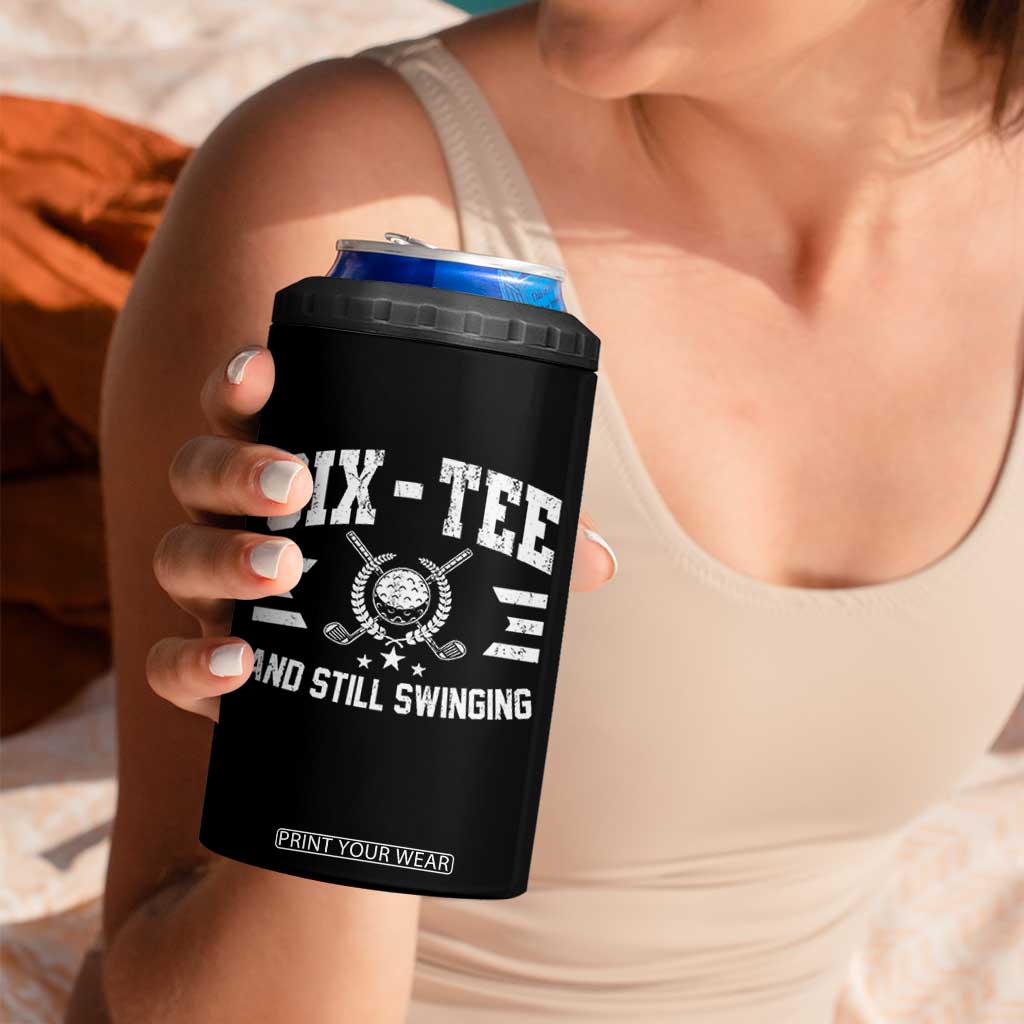 60th Birthday Golf 4 in 1 Can Cooler Tumbler Funny Six Tee And Still Swinging 60 Years Old TS11 Print Your Wear