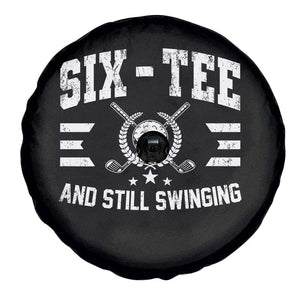 60th Birthday Golf Spare Tire Cover Funny Six Tee And Still Swinging 60 Years Old TS11 Print Your Wear