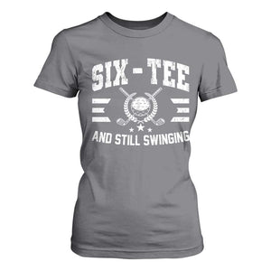 60th Birthday Golf T Shirt For Women Funny Six Tee And Still Swinging 60 Years Old TS11 Charcoal Print Your Wear