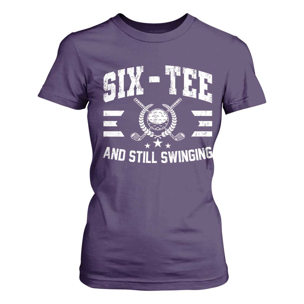 60th Birthday Golf T Shirt For Women Funny Six Tee And Still Swinging 60 Years Old TS11 Purple Print Your Wear