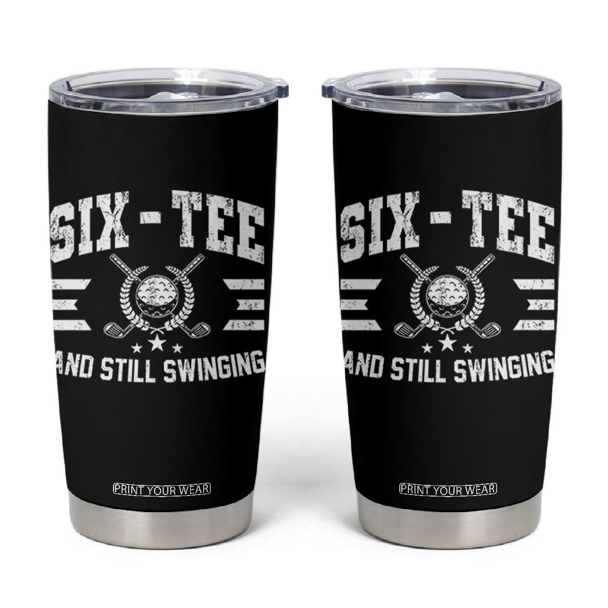 60th Birthday Golf Tumbler Cup Funny Six Tee And Still Swinging 60 Years Old TS11 Black Print Your Wear