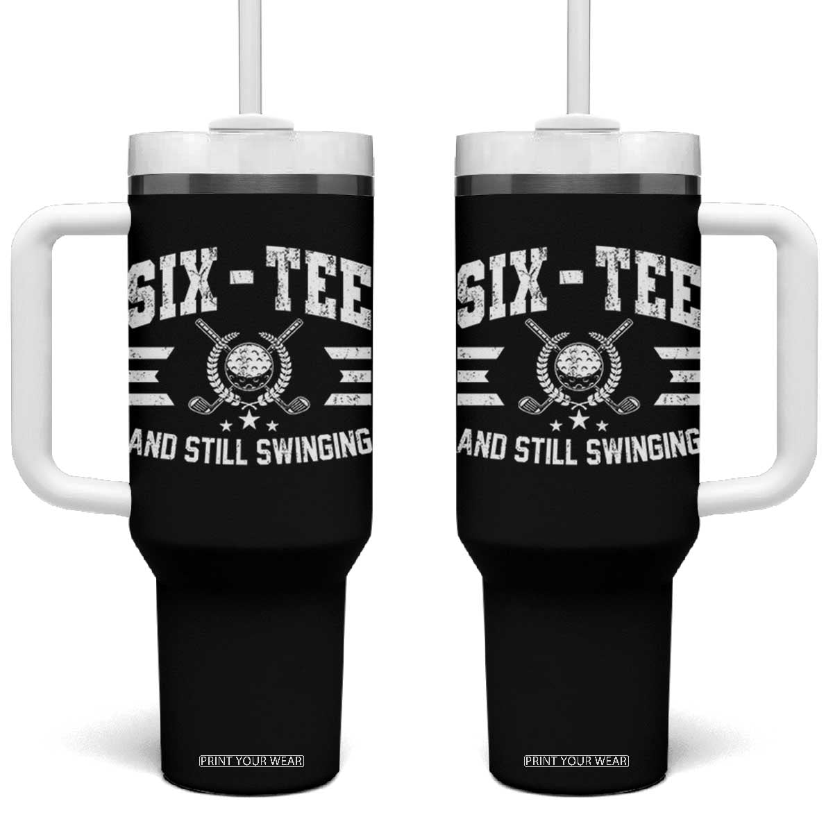 60th Birthday Golf Tumbler With Handle Funny Six Tee And Still Swinging 60 Years Old TS11 One Size: 40 oz Black Print Your Wear